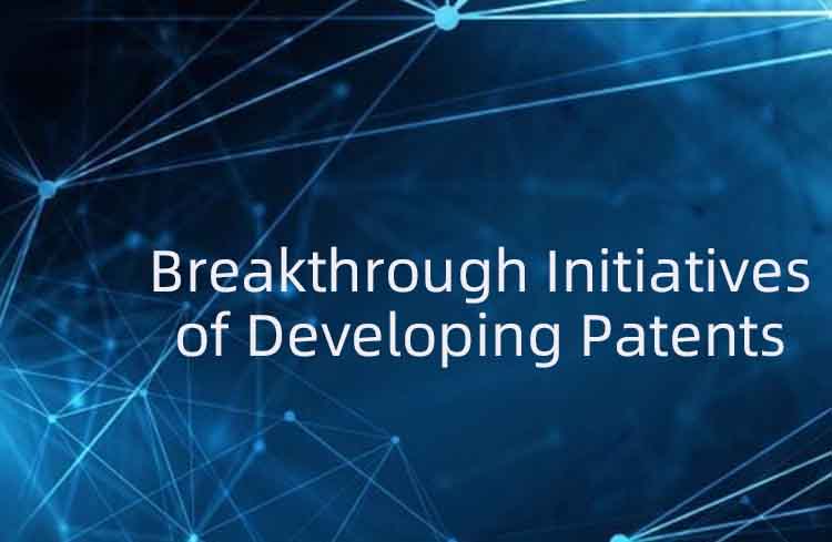 Breakthrough Initiatives of Developing Patents