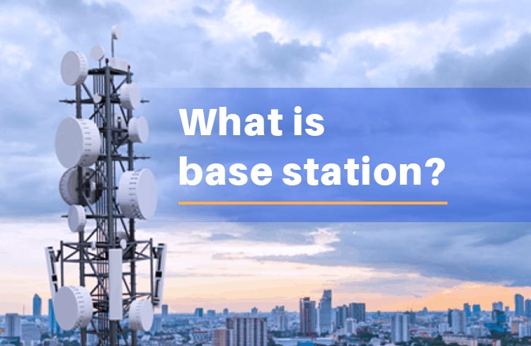 What is Base Station?