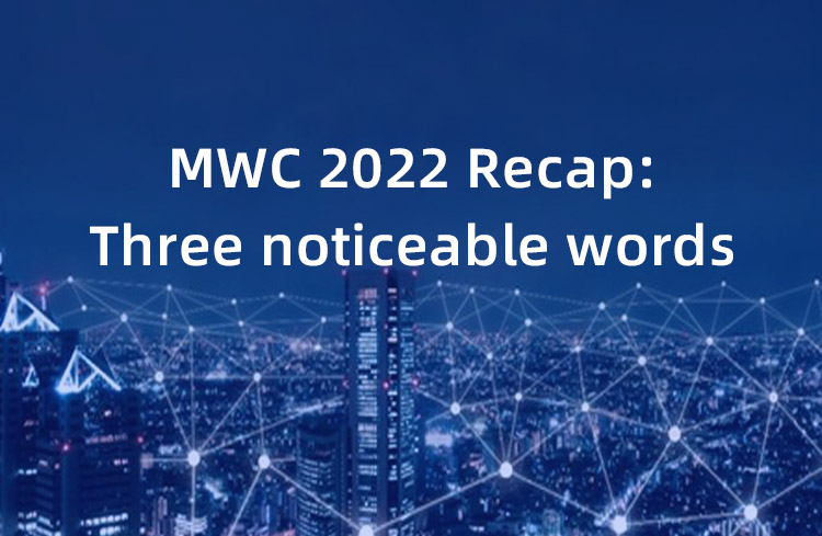 Resumen del MWC 2022: tres palabras clave