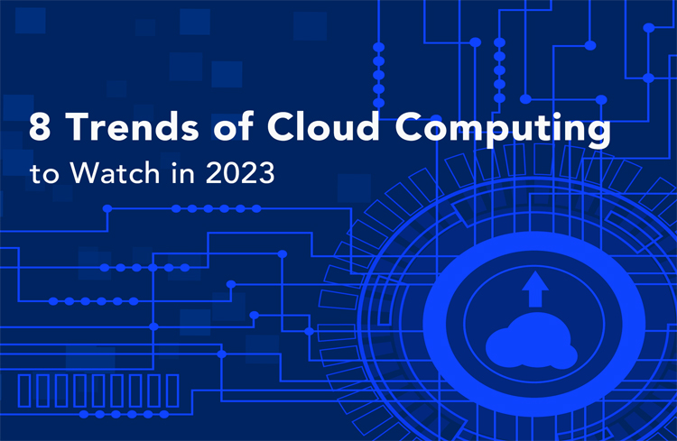 8 tendances du cloud computing à surveiller en 2023