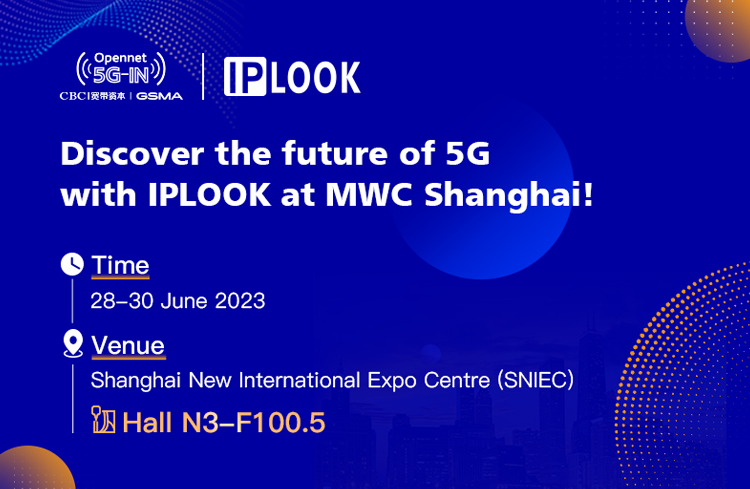 Descubra el futuro del 5G con IPLOOK en el MWC Shanghái 2023