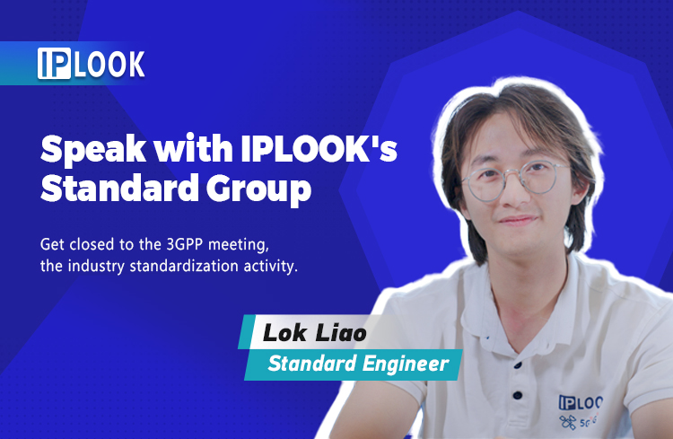 Hable con el grupo de normalización de IPLOOK sobre la reunión 3GPP